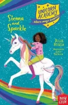 Unicorn Academy: Sienna and Sparkle by Julie Sykes