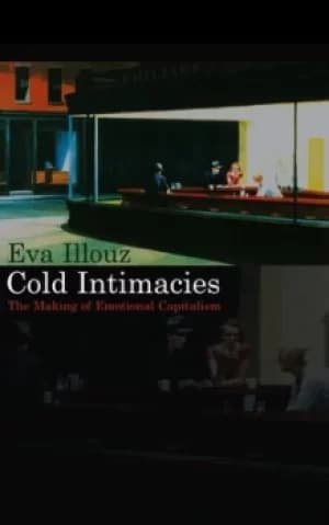 Cold intimacies by Eva Illouz