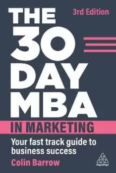 The 30 Day MBA in Marketing by Colin Barrow