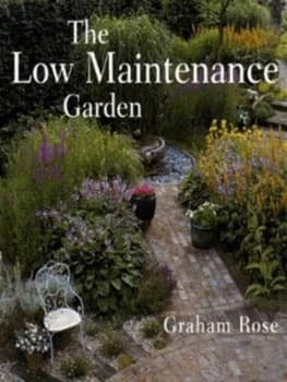 The Low Maintenance Garden by Graham Rose Paperback
