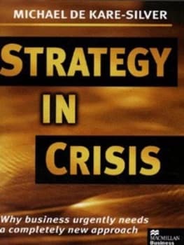 Strategy in Crisis by Michael De Kare-Silver Hardback