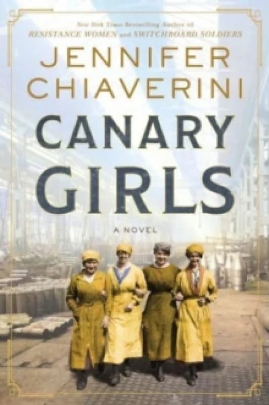 Canary Girls. Paperback. By Jennifer Chiaverini Books