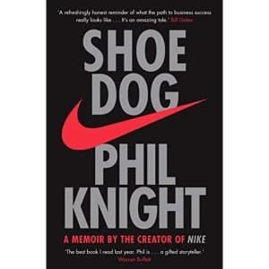 Shoe Dog: A Memoir by the Creator of NIKE by Phil Knight (2018, Paperback)