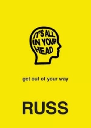 Its all in your head by Russ