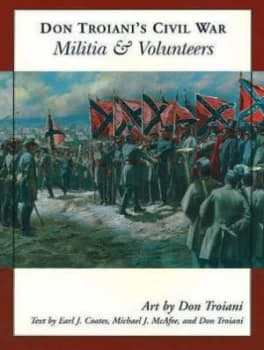 Don Troianis Civil War Militia and Volunteers by Don Troiani Paperback