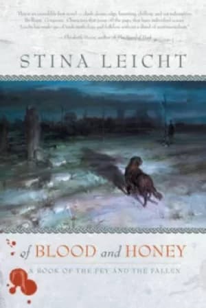 Of blood and honey by Stina Leicht