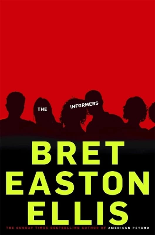 The Informers. Paperback. By Bret Easton Ellis Books