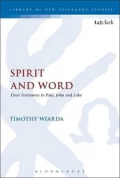 Spirit and Word by Timothy Wiarda Hardback