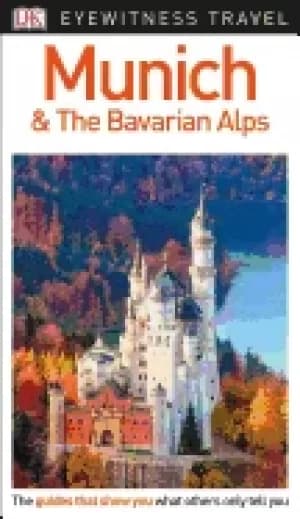 dk eyewitness munich and the bavarian alps
