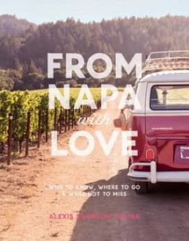 From Napa with Love by Alexis Traina Book