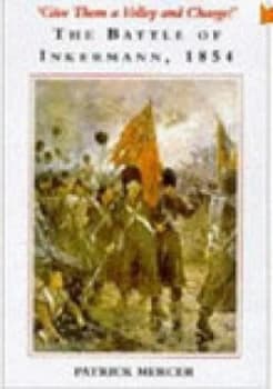 Give Them a Volley and Charge by Patrick Mercer Hardback