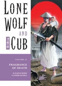 Lone Wolf and Cub Volume 21 Fragrance of Death by Kazuo Koike Paperback