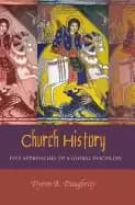 church history five approaches to a global discipline