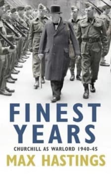 Finest Years by Max Hastings Book