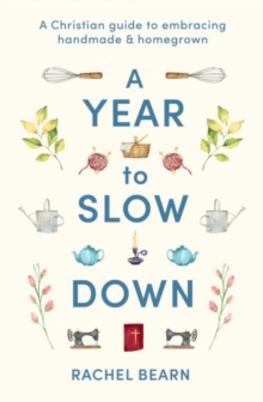 A Year to Slow Down. Hardback. By Rachel Bearn Books