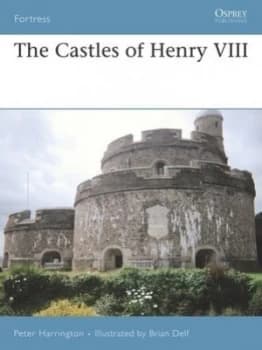 The Castles of Henry Viii by Peter Harrington Paperback