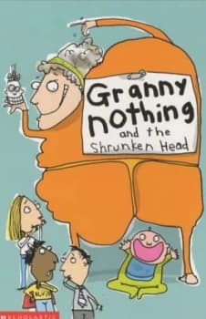 Granny Nothing and the Shrunken Head by Catherine Macphail and Sarah Nayler Paperback