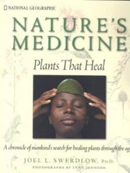 Natures Medicine by Joel Swerdlow and Lynn Johnson Hardback