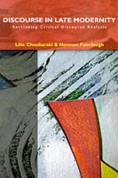 Discourse in late modernity by Lilie Chouliaraki