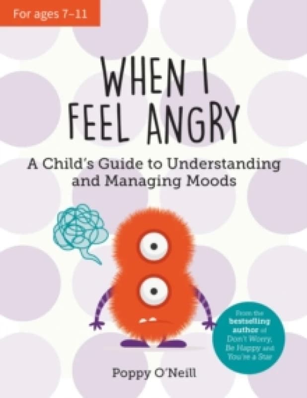 When I Feel Angry : A Child's Guide to Understanding and Managing Moods Paperback / softback
