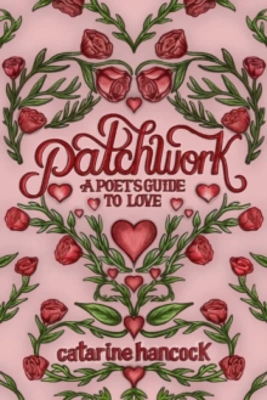 Patchwork : A Poet's Guide to Love Paperback / softback