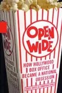 open wide how hollywood box office became a national obsession