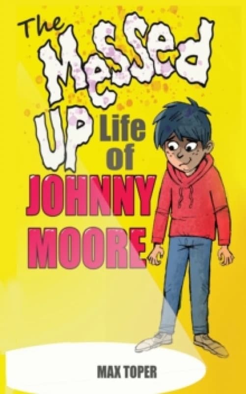 The Messed Up Life Of Johnny Moore Paperback / softback