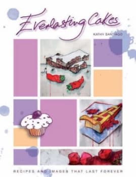 Everlasting Cakes by Kathy Santiago Paperback