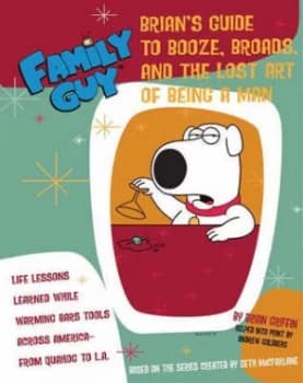 Brians Guide to Booze Broads and the Lost Art of Being a Man by Andrew Goldberg Paperback