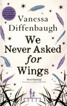We Never Asked for Wings by Vanessa Diffenbaugh Paperback