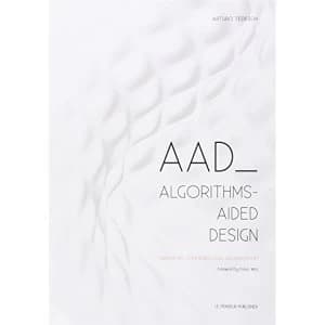 AAD Algorithms-Aided Design Parametric Strategies using Grasshopper Paperback / softback 2014