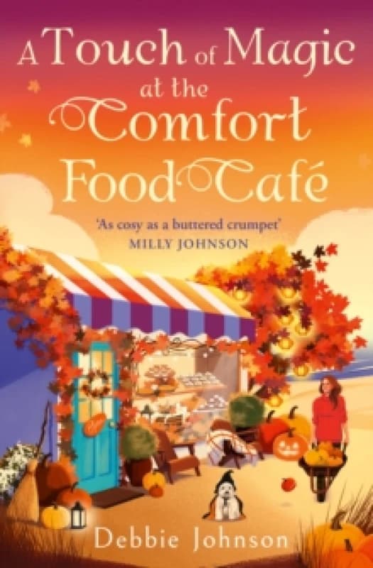 A Touch of Magic at the Comfort Food Cafe. Paperback. By Debbie Johnson Books