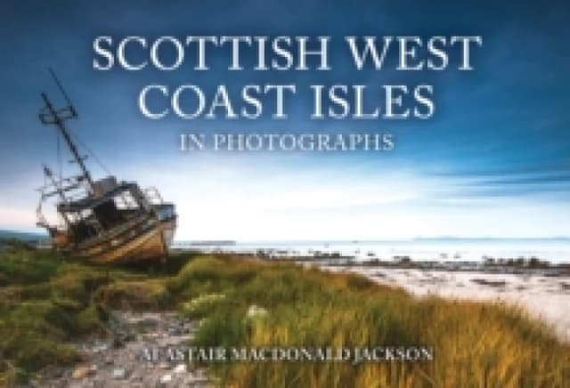 Scottish West Coast Isles in Photographs Paperback / softback