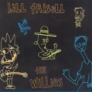 The Willies by Bill Frisell CD Album