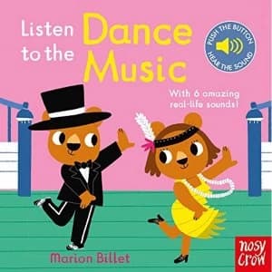 Listen to the Dance Music by Nosy Crow Ltd (Board book, 2017)