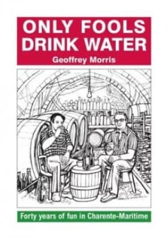 Only Fools Drink Water by Geoffrey Morris Paperback