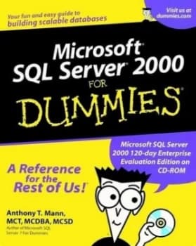 Microsoft Sql Server 2000 for Dummies by Anthony T. Mann Paperback
