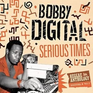 Serious Times Bobby Digital Reggae Anthology - Volume 2 by Various Artists CD Album