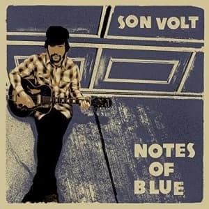 Son Volt Notes Of Blue Vinyl