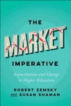 market imperative segmentation and change in higher education