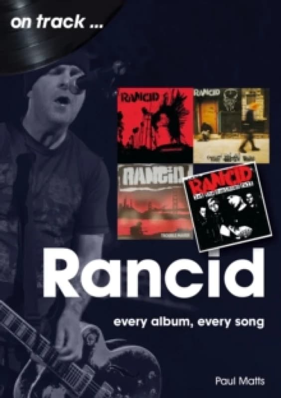 Rancid On Track : Every Album, Every Song Paperback / softback