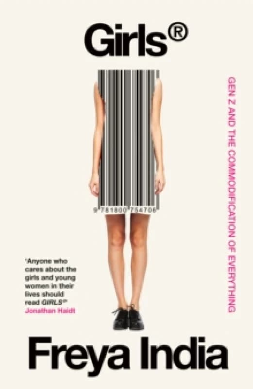 Girls : Gen Z and the Commodification of Everything Hardback