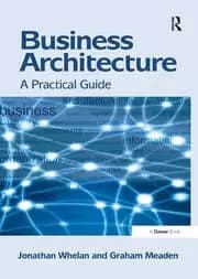Business Architecture A Practical Guide