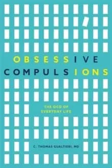Obsessive Compulsions : The Ocd of Everyday Life