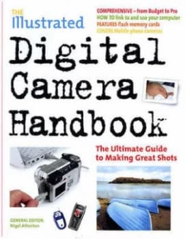 The Illustrated Digital Camera Handbook by Nigel Atherton Book