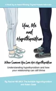 You Me and Hypothyroidism by Rachel Hill
