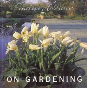 Penelope Hobhouse on Gardening by Penelope Hobhouse Paperback