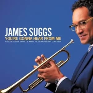 Youre Gonna Hear from Me by James Suggs CD Album