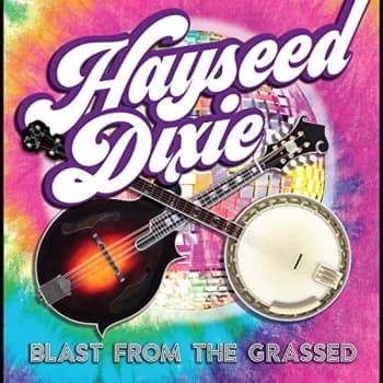 Hayseed Dixie - Blast from the Grassed CD