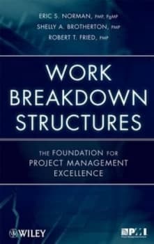 Work Breakdown Structures by Eric S. Norman Hardback